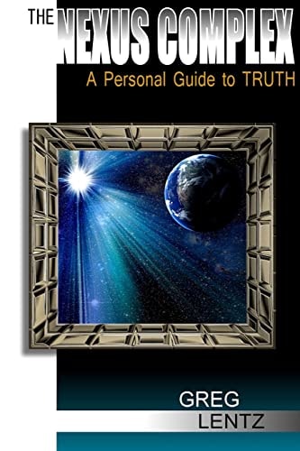 The Nexus Complex A Personal Guide to Truth