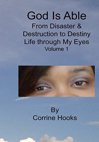 God Is Able from Disaster and Destruction to Destiny Life Through My Eyes