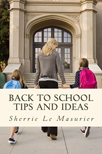 Back to School Tips and Ideas Organizing Kids Made Easy