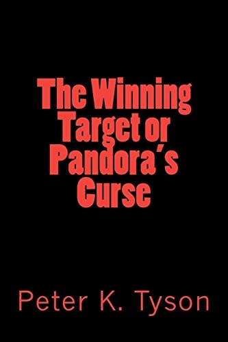 The Winning Target Or Pandora's Curse