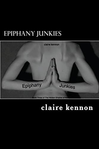 Epiphany Junkies The Hidden Shades of Norah - Book Three
