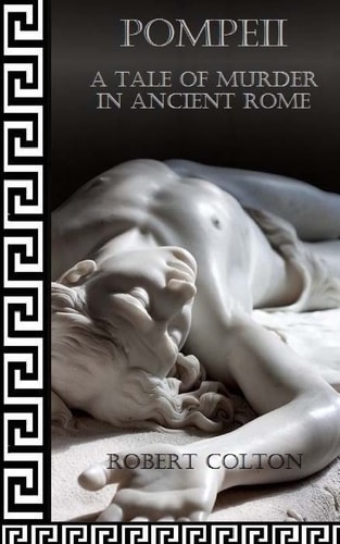 Pompeii A Tale of Murder in Ancient Rome