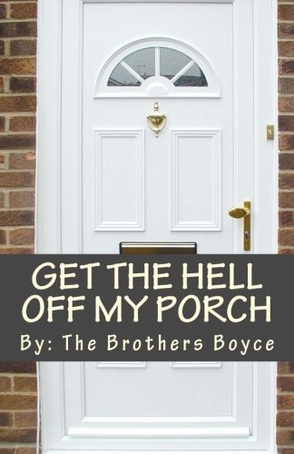 Get the Hell Off My Porch Adventures in Summer Sales