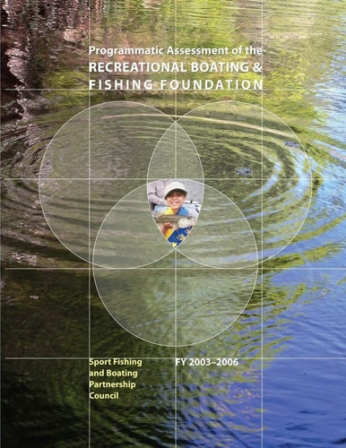 Programmatic Assessment of the Recreational and Fishing Foundation, 2003-2006
