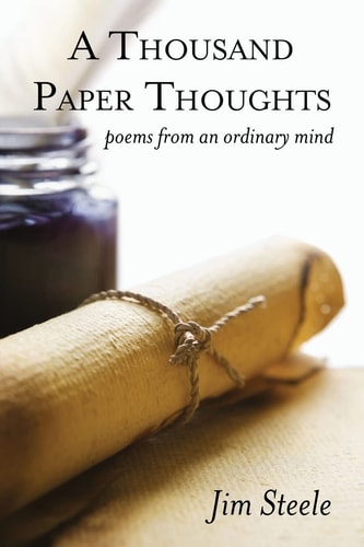 A Thousand Paper Thoughts Poems from an Ordinary Mind