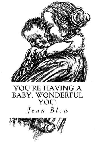 You're Having a Baby. Wonderful You!