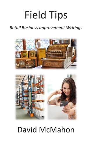 Field Tips Retail Business Improvement Writings