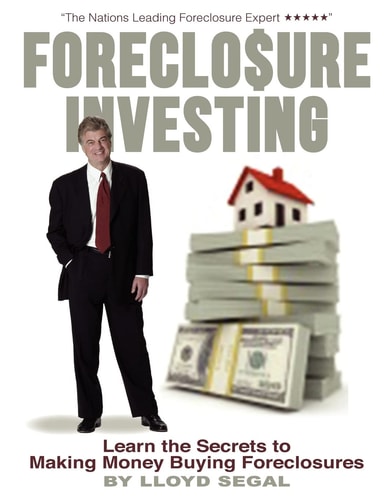 Foreclosure Investing Learn the Secrets to Making Money Buying Foreclosures