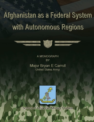 Afghanistan As a Federal System with Autonomous Regions
