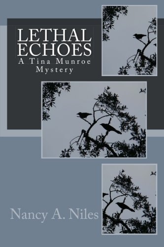 Lethal Echoes A Tina Munroe Mystery