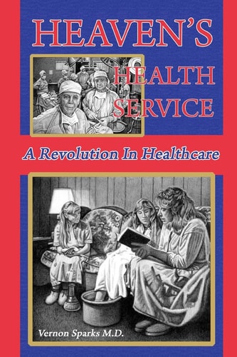 Heaven's Health Service A Revolution in Healthcare