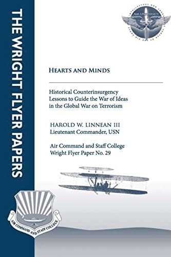 Hearts and Minds - Historical Counterinsurgency Lessons to Guide the War of Idea in the Global War on Terrorism Wright Flyer Paper No. 29