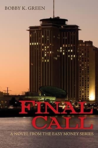 Final Call A Novel from the Easy Money Series.