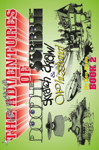 The Very Peculiar Adventures Of Doodle, Scribble, Scratch, Scrawl and Whizzbang