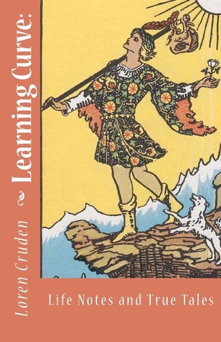 Learning Curve Life Notes and True Tales