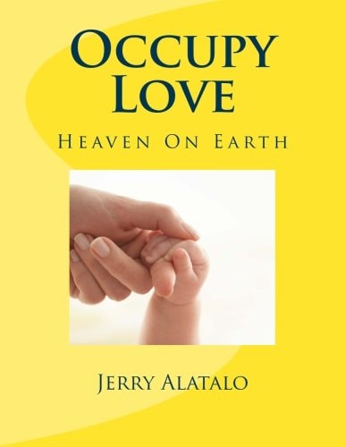 Occupy Love Heaven On Earth