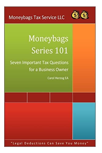 Moneybags Series 101 Seven Important Tax Questions for a Business Owners