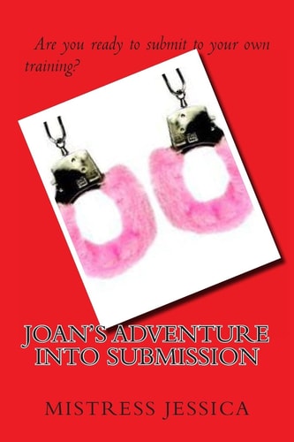 Joan's Adventure Into Submission