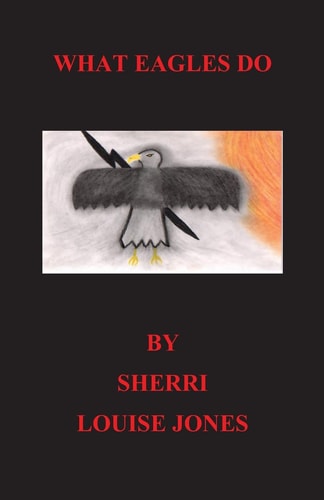 What Eagles Do Eagles, Native American, Spiritual, American Indian Stories