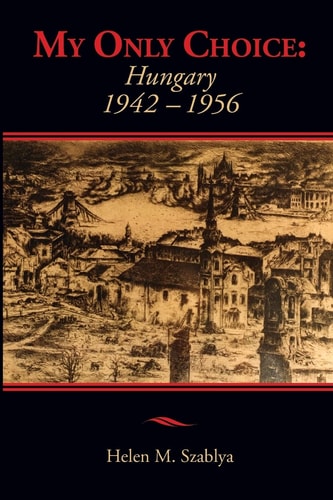 My Only Choice 1942-1956 Hungary