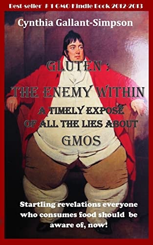 Gluten The Enemy Within: A Timely Expose of All the Lies about GMOs