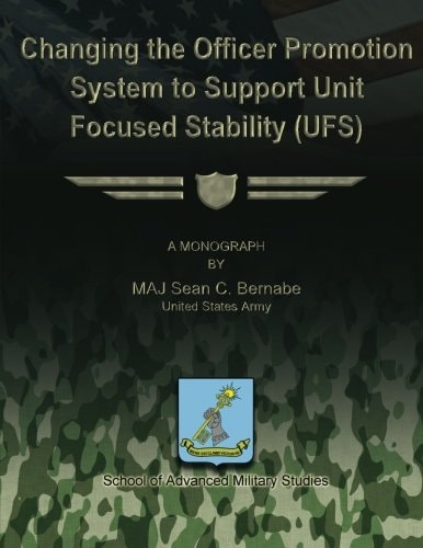 Changing the Officer Promotion System to Support Unit Focused Stability (UFS)