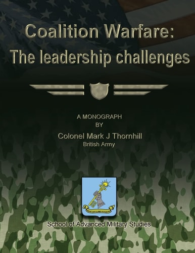 Coalition Warfare The Leadership Challenges