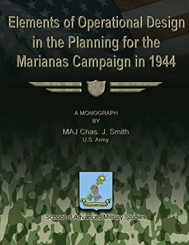 Elements of Operational Design in the Planning for the Marianas Campaign In 1944