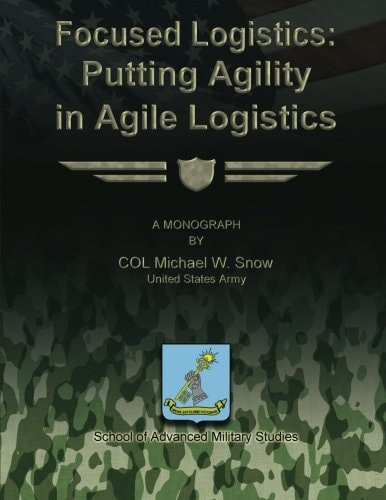 Focused Logistics - Putting Agility in Agile Logistics