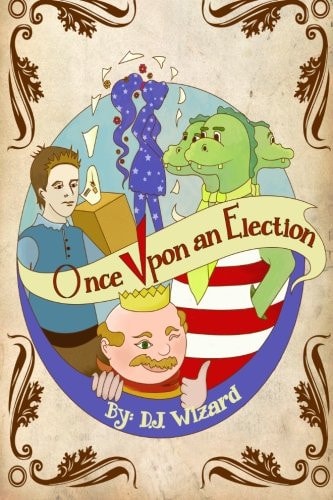 Once Upon an Election A Tragicomical Theater Play