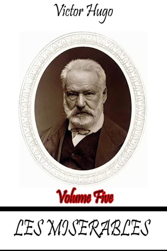 Les Miserables Volume Five