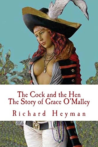 The Cock and the Hen, The Story of Grace O'Malley, The Irish Princess Pirate