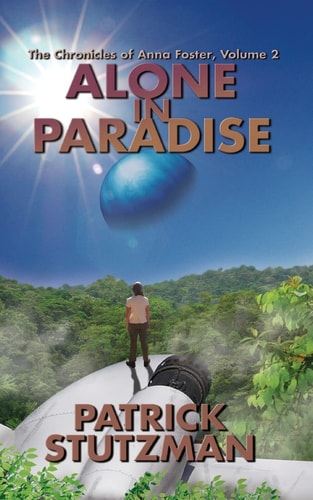 Alone in Paradise The Chronicles of Anna Foster
