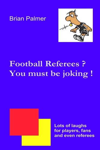 Football Referees? You Must Be Joking !