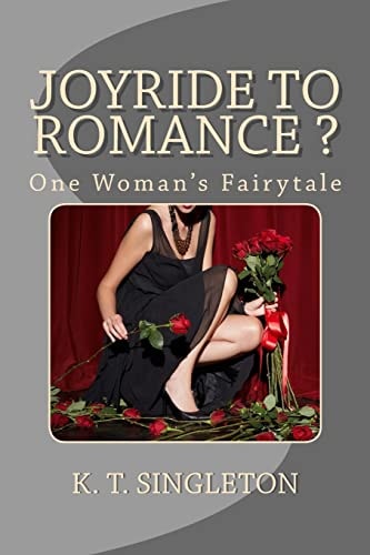 "JOYRIDE" to ROMANCE ? One Woman's Fairytale