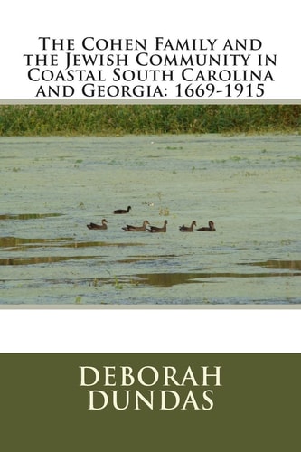 The Cohen Family and the Jewish Community in Coastal South Carolina and Georgia