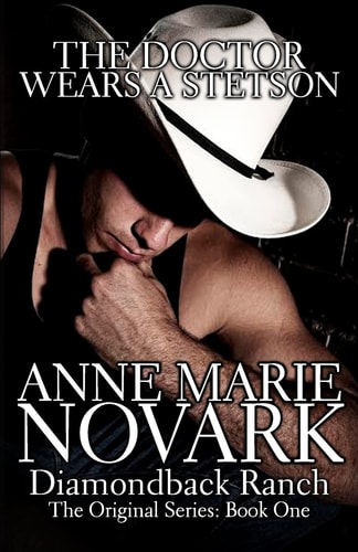 The Doctor Wears a Stetson The Diamondback Ranch Series