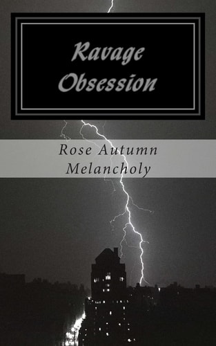 Ravage Obsession Love Is the Circle of All Things Present