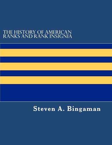 The History of American Ranks and Rank Insignia