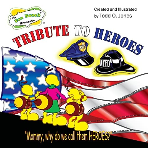 The Fun Bunch Presents Tribute To Heroes "Mommy, Why Do We Call Them Heroes?"
