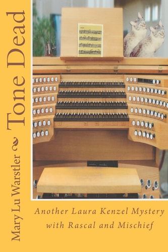Tone Dead Another Laura Kenzel Mystery with Rascal and Mischief