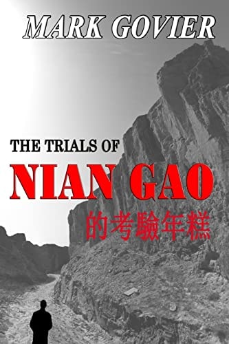 The Trials of NIAN GAO A Tale of Resistance, and Escape...