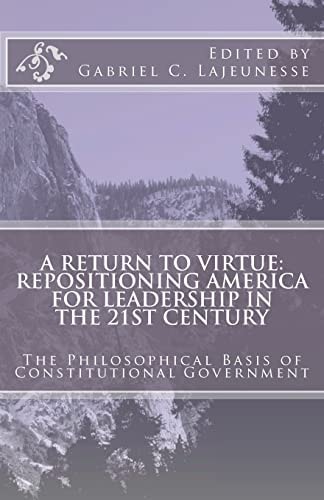 A Return to Virtue Repositioning America for Leadership in the 21st Century