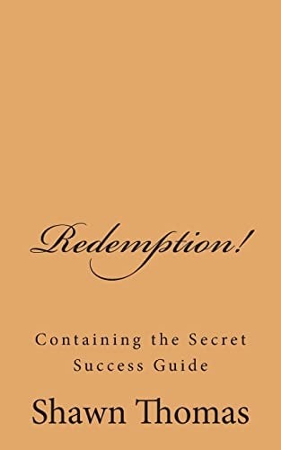 Redemption! The Success Guide