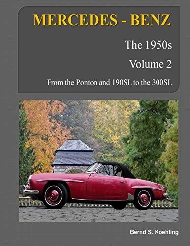 MERCEDES-BENZ, The 1950s, Volume 2 W120, W121, W180, W128, W198