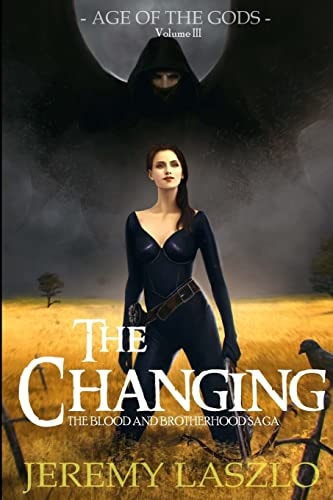 The Changing Book Three of The Blood and Brotherhood Saga
