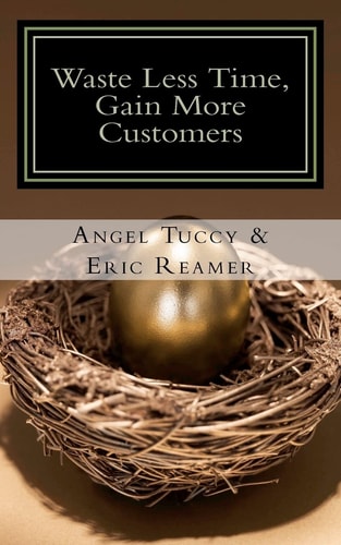 Waste Less Time, Gain More Customers