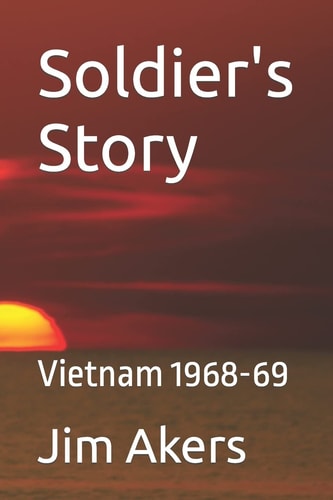 Soldier's Story Vietnam 1968-69