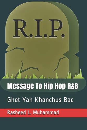 Message To Hip Hop R&B Ghit Yah Khanchus Bac