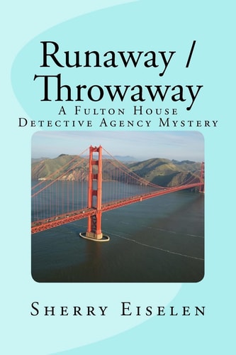 Runaway / Throwaway A Fulton House Detective Agency Mystery